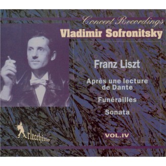 LISZT - Sofronitsky - Sonate en si mineur, pour piano S.178 (Vol.4) Vol.4..